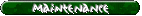 Maintenance
